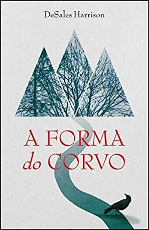 A Forma do Corvo by DeSales Harrison