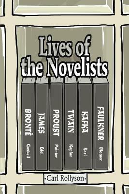 Lives of the Novelists by Carl Rollyson