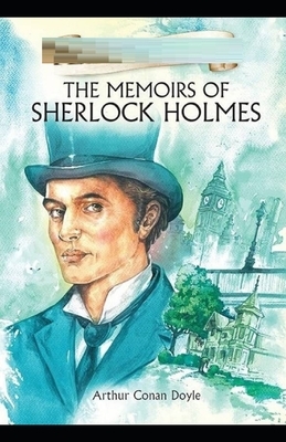 Memoirs of Sherlock Holmes Illustrated by Arthur Conan Doyle