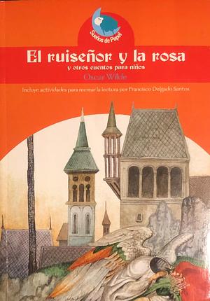 El ruiseñor y la rosa y otros cuentos para niños by Oscar Wilde