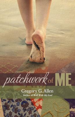 Patchwork of Me by Gregory G. Allen