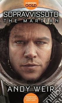 Sopravvissuto: The Martian by Andy Weir