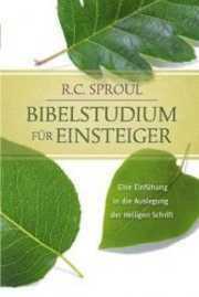 Bibelstudium für Einsteiger by R.C. Sproul