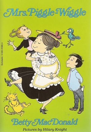 Mrs. Piggle Wiggle by Betty MacDonald, Hilary Knight