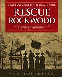 Rescue Rockwood: How a Group of Determined Girl Scouts Rallied to Save a Beloved National Camp by Ann Robertson