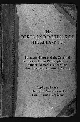The Ports and Portals of the Zelaznids by Paul-Thomas Ferguson