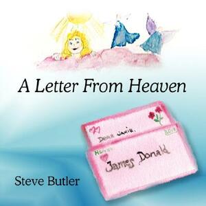 A Letter from Heaven by Steve Butler