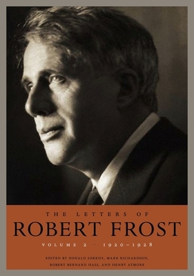 The Letters of Robert Frost, Volume 2: 1920-1928 by Robert Frost
