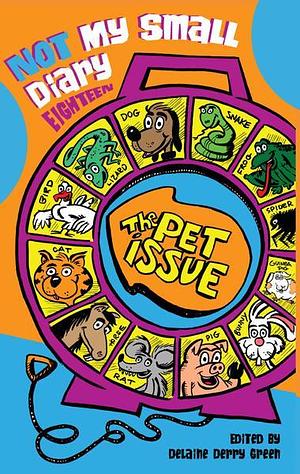 Not My Small Diary Eighteen: The Pet Issue by 