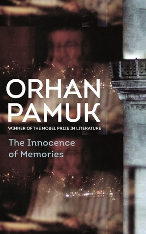 The Innocence of Memories by Ekin Oklap, Orhan Pamuk