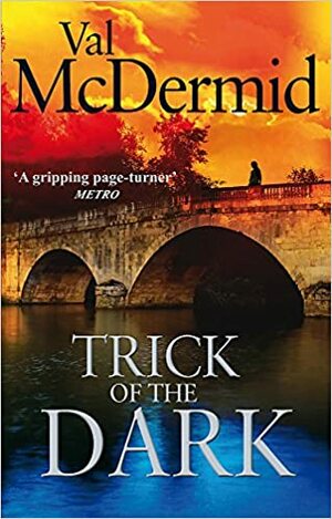 Trick of the Dark by Val McDermid