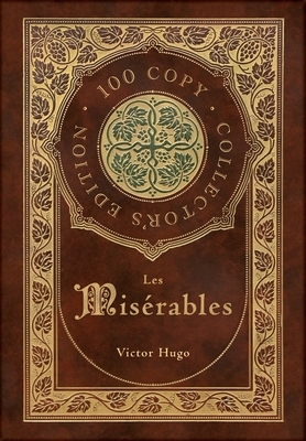 Les Misérables (100 Copy Collector's Edition) by Victor Hugo