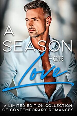 A Season for Love by Phoebe Alexander, Mellanie Szereto, Dawn Brower, Debra Elise, Shai August, Melonie Johnson, P.E. Kavanagh, Krista Ames, Lisa Wood, P.G. Forte, Brenda Margriet, Simone Leigh, Judy Kentrus, Jordan Elizabeth, Jami Denise, Karen Nappa, Allyson R. Abbott, Stephanie Morris