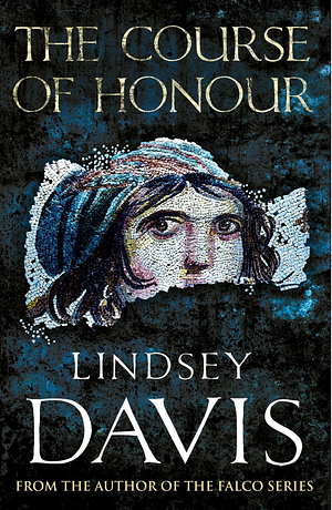 The Course of Honor by Lindsey Davis