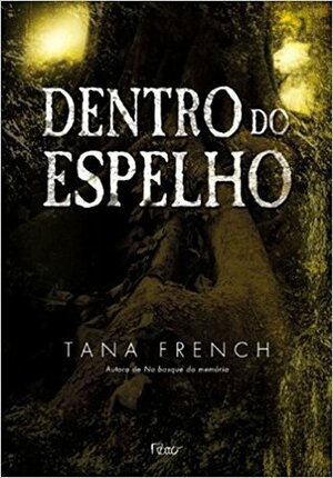 Dentro do espelho by Tana French