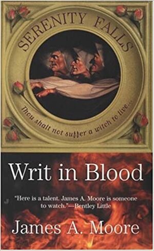 Writ in Blood by James A. Moore