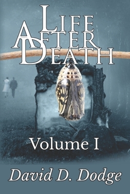 Life After Death by David D. Dodge