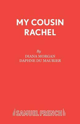 My Cousin Rachel by Diana Morgan