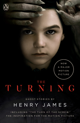 The Turning (Movie Tie-In): The Turn of the Screw and Other Ghost Stories by Henry James