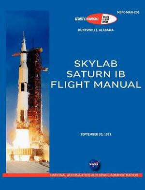 Saturn Ib Flight Manual (Skylab Saturn 1b Rocket) by NASA