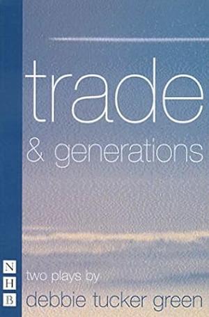trade & generations by debbie tucker green