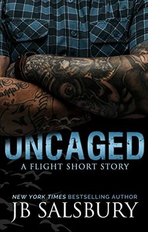 Uncaged: A Fighting for Flight Short Story by J.B. Salsbury