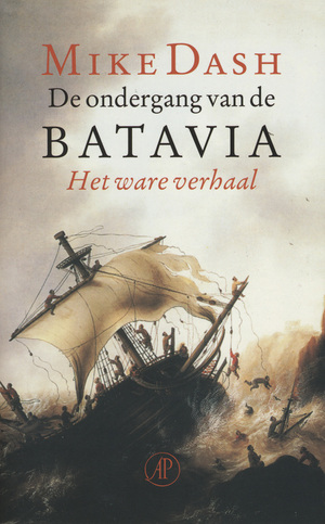 De ondergang van de Batavia: het ware verhaal by Mike Dash