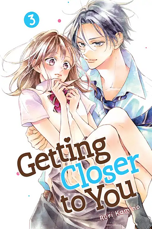 Getting Closer to You, Vol. 3 by Ruri Kamino