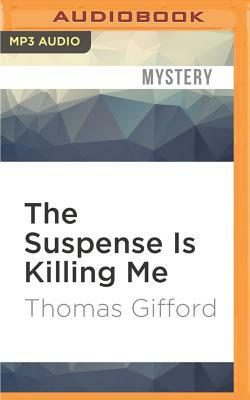 The Suspense Is Killing Me by Thomas Gifford