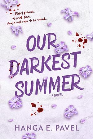 Our Darkest Summer by Hanga E. Pavel