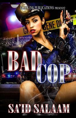 Bad Cop by Sa'id Salaam