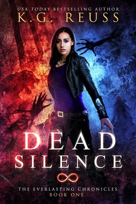 Dead Silence by K.G. Reuss