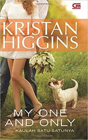 My One And Only - Kaulah Satu-Satunya by Kristan Higgins