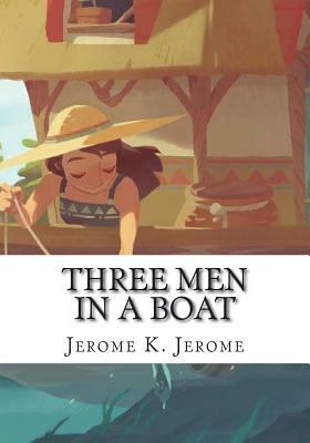 Three Men in a Boat by Jerome K. Jerome