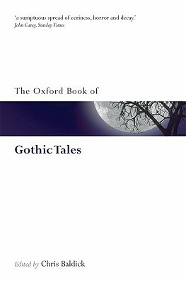 The Oxford Book of Gothic Tales by Chris Baldick