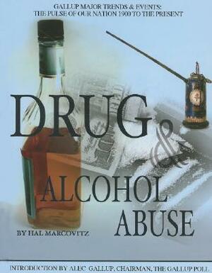 Drug and Alcohol Abuse by Hal Marcovitz