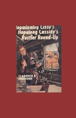 Hopalong Cassidy's Rustler Round-Up illustrated by Clarence E. Mulford