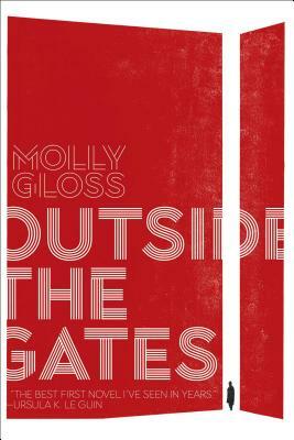 Outside the Gates by Molly Gloss