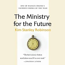 The Ministry for the Future by Kim Stanley Robinson