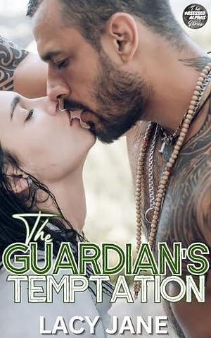 The Guardian's Temptation by Lacy Jane, Lacy Jane