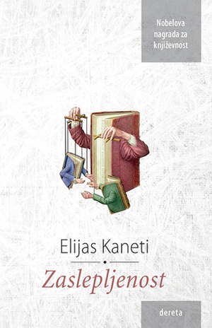 Zaslepljenost by Elias Canetti