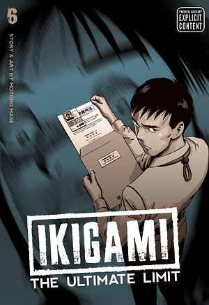 Ikigami: The Ultimate Limit, Vol. 6 by Motorō Mase