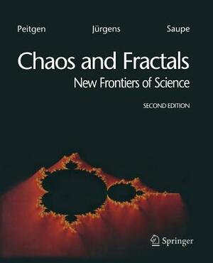 Chaos and Fractals: New Frontiers of Science by Hartmut Jürgens, Heinz-Otto Peitgen, Dietmar Saupe