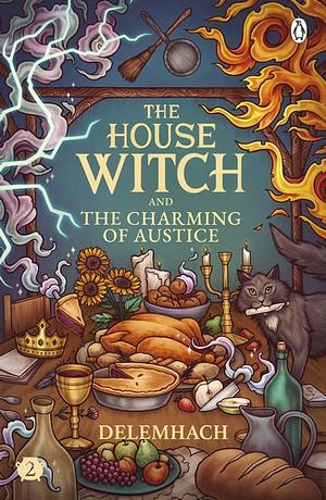 The House Witch and the Charming of Austice by Delemhach