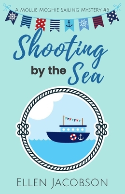 Shooting by the Sea by Ellen Jacobson