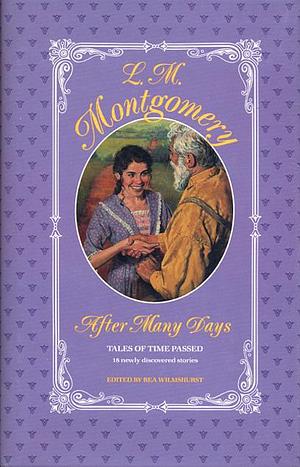 After Many Days: Tales of Time Passed by L.M. Montgomery