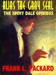 Alias the Gray Seal: The Jimmy Dale Omnibus by Frank L. Packard