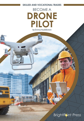 Become a Drone Pilot by Emma Huddleston