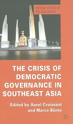 The Crisis of Democratic Governance in Southeast Asia by 