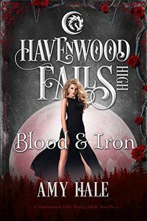 Blood & Iron by Amy Hale, Amy Hale